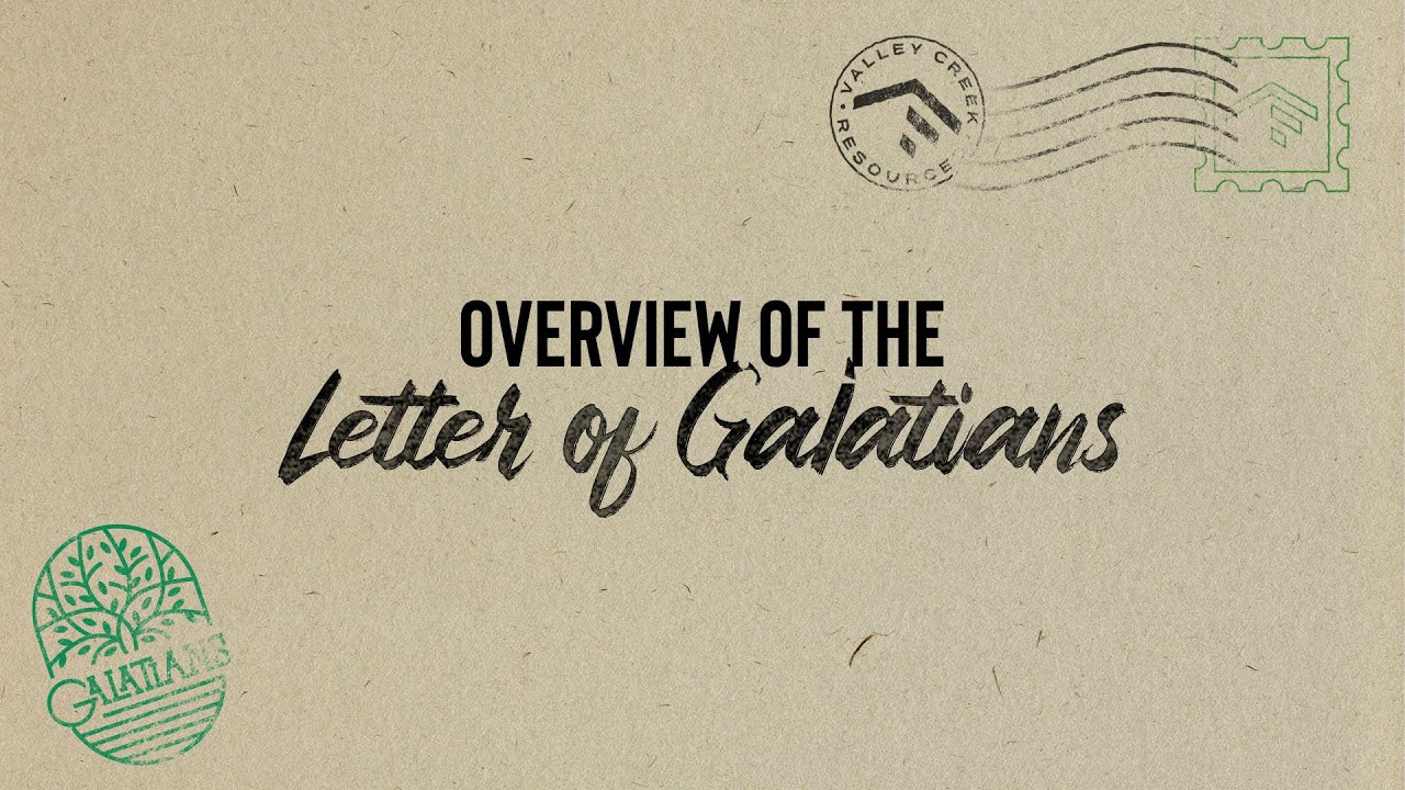Letter of Galatians Overview Commentary