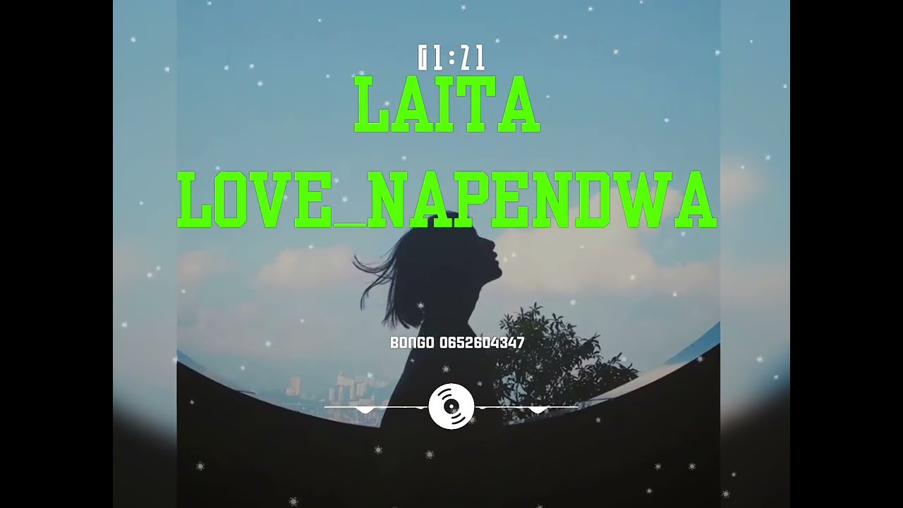 LAITA LOVE__NAPENDWA_OFFICIAL_AUDIO(128)