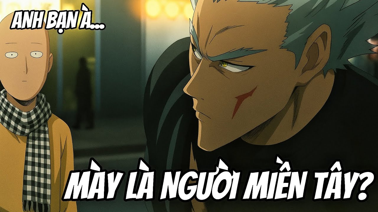 ONE PUNCH MAN nhưng GAROU săn *Honghainhi* Miền Tây