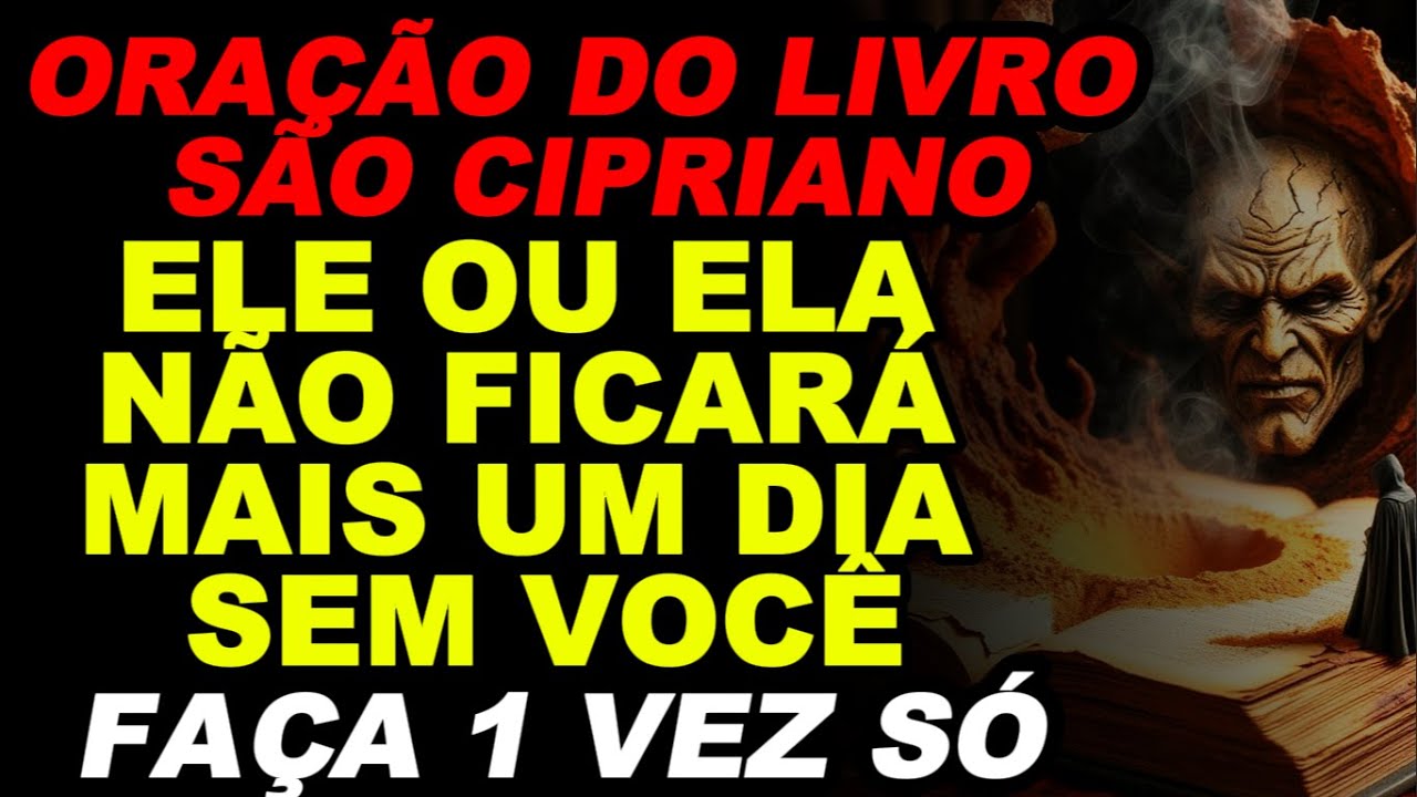 Oração do Desespero DE São Cipriano,.Para Ele ou ELA me Procurar urgente,Chorando em Dois minutos!..