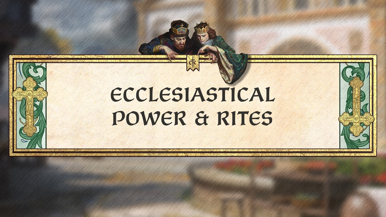 Ecclesiastical Power & Rites