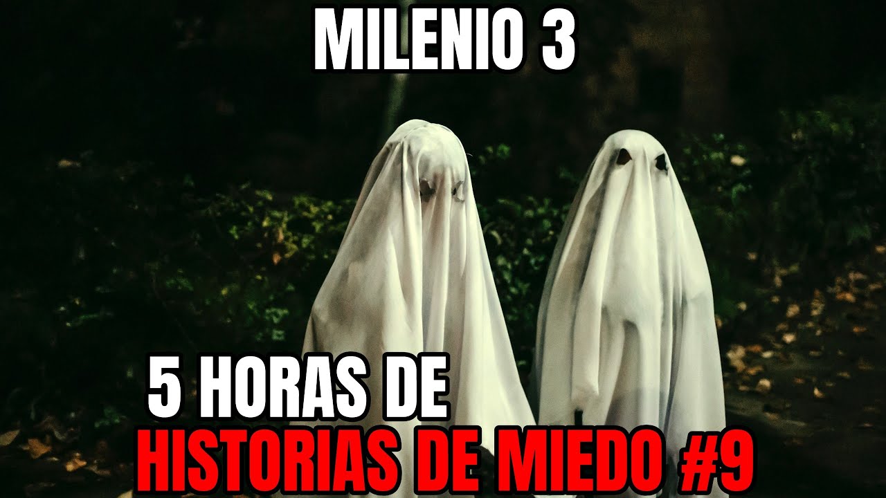 Milenio 3 - Especial 5 Horas de Historias de miedo #9