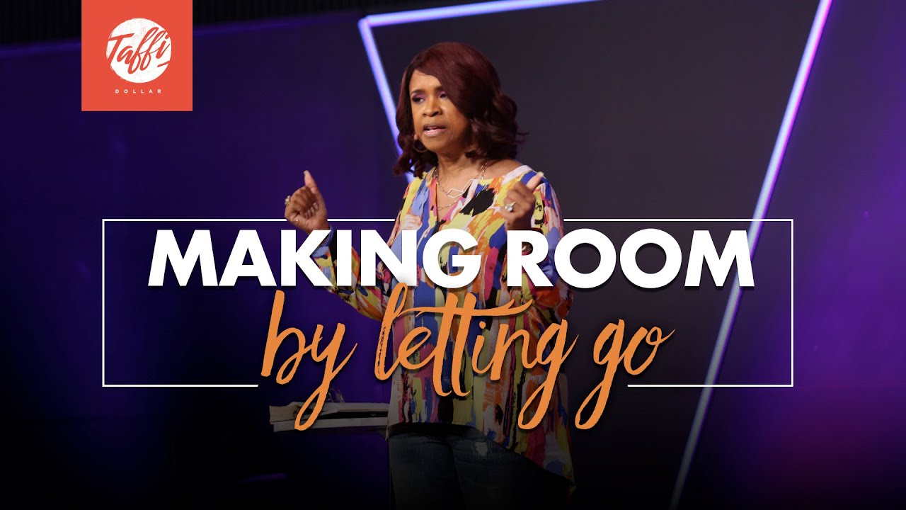 Making Room By Letting Go