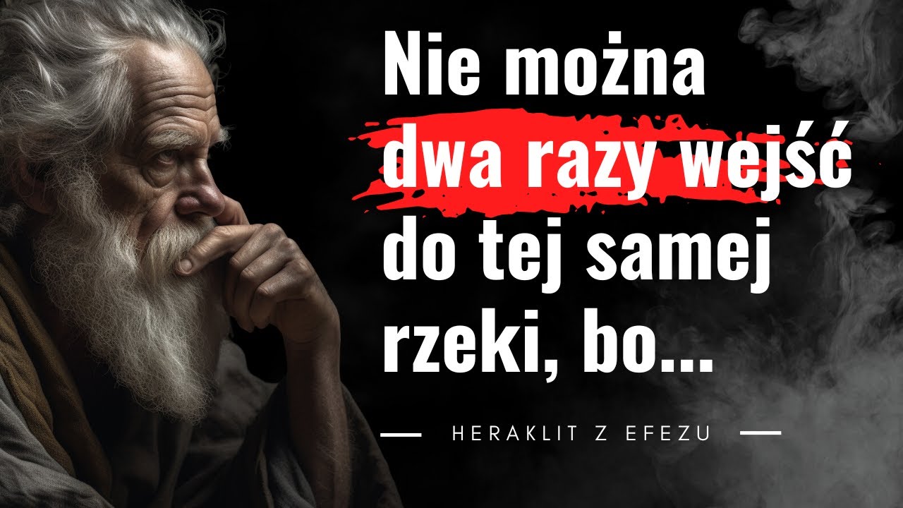 Wszystko płynie - Panta rhei. Cytaty Heraklita, kt&oacute;re dotyczą zmian i zasad życia każdego z nas.
