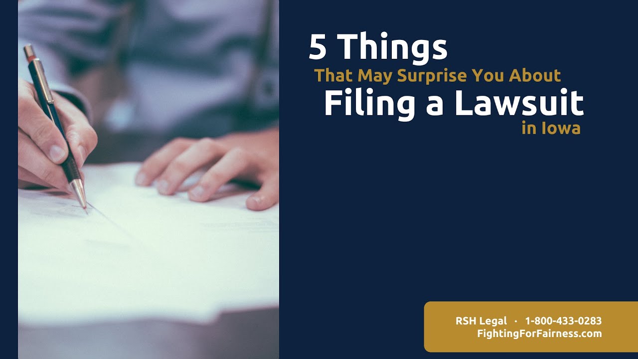 5 Things that May Surprise You About Filing a Lawsuit in Iowa