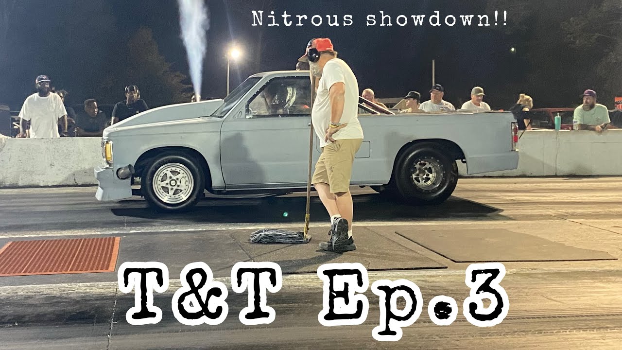 Nitrous Showdown Holiday Raceway T&T Ep.3