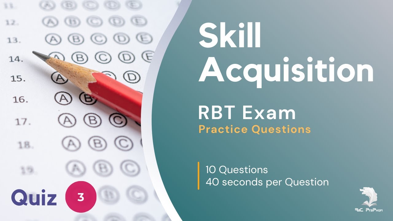 Quiz 3 Skill Acquisition (ABA Exam Practice Questions) #ABA #RBT #BCBA