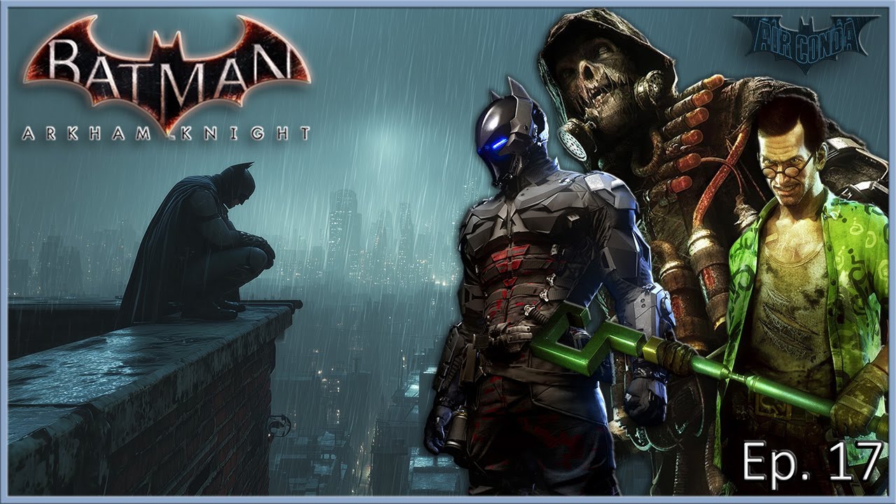 Batman Arkham Series - Is This the End? (Knight Ep. 17)