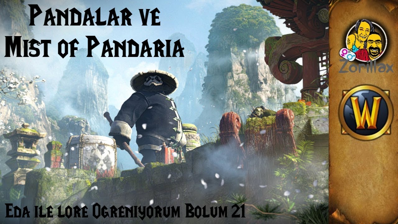 T&uuml;rk&ccedil;e Lore - Pandalar // Mist of Pandaria - B&ouml;l&uuml;m 21