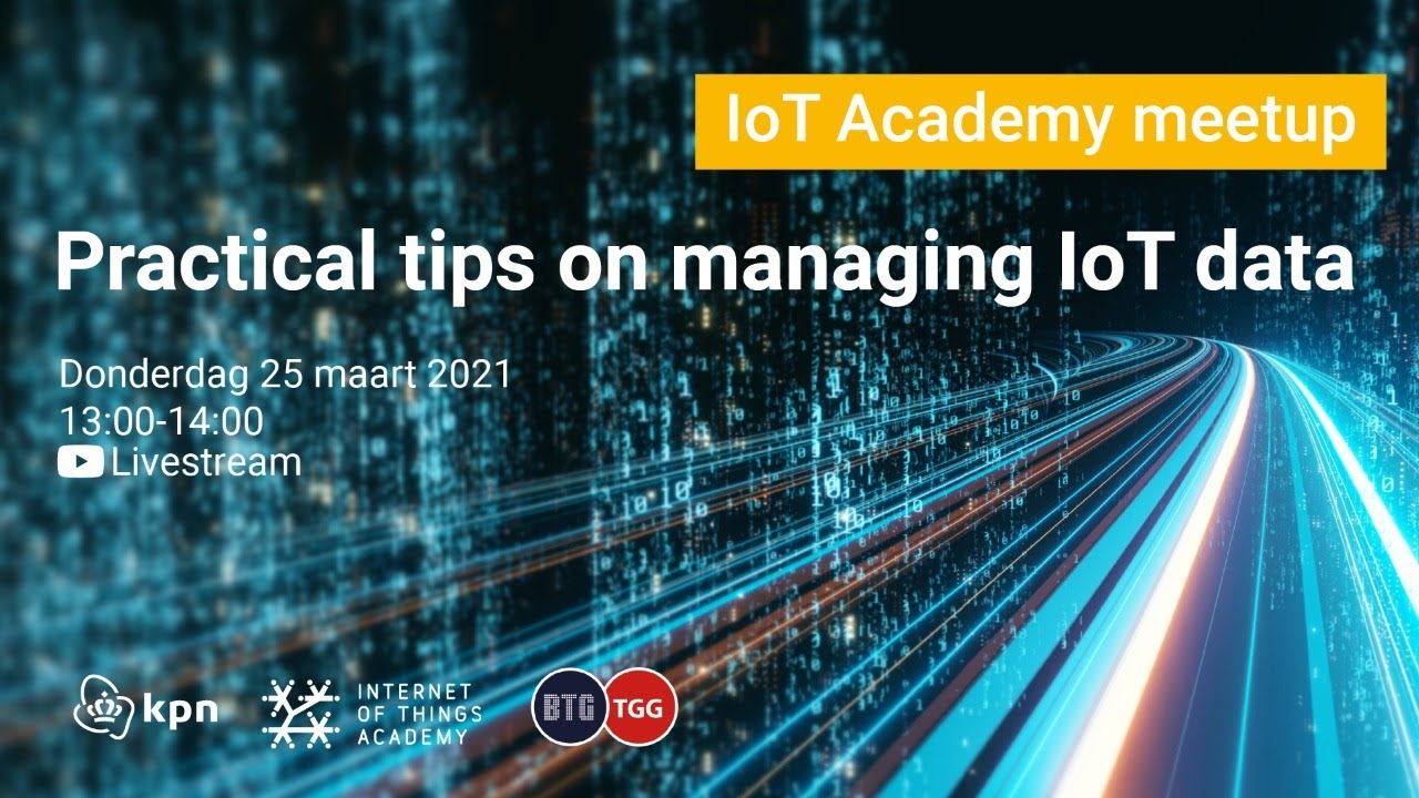 Meetup Maart 2021: practical tips on managing IoT data