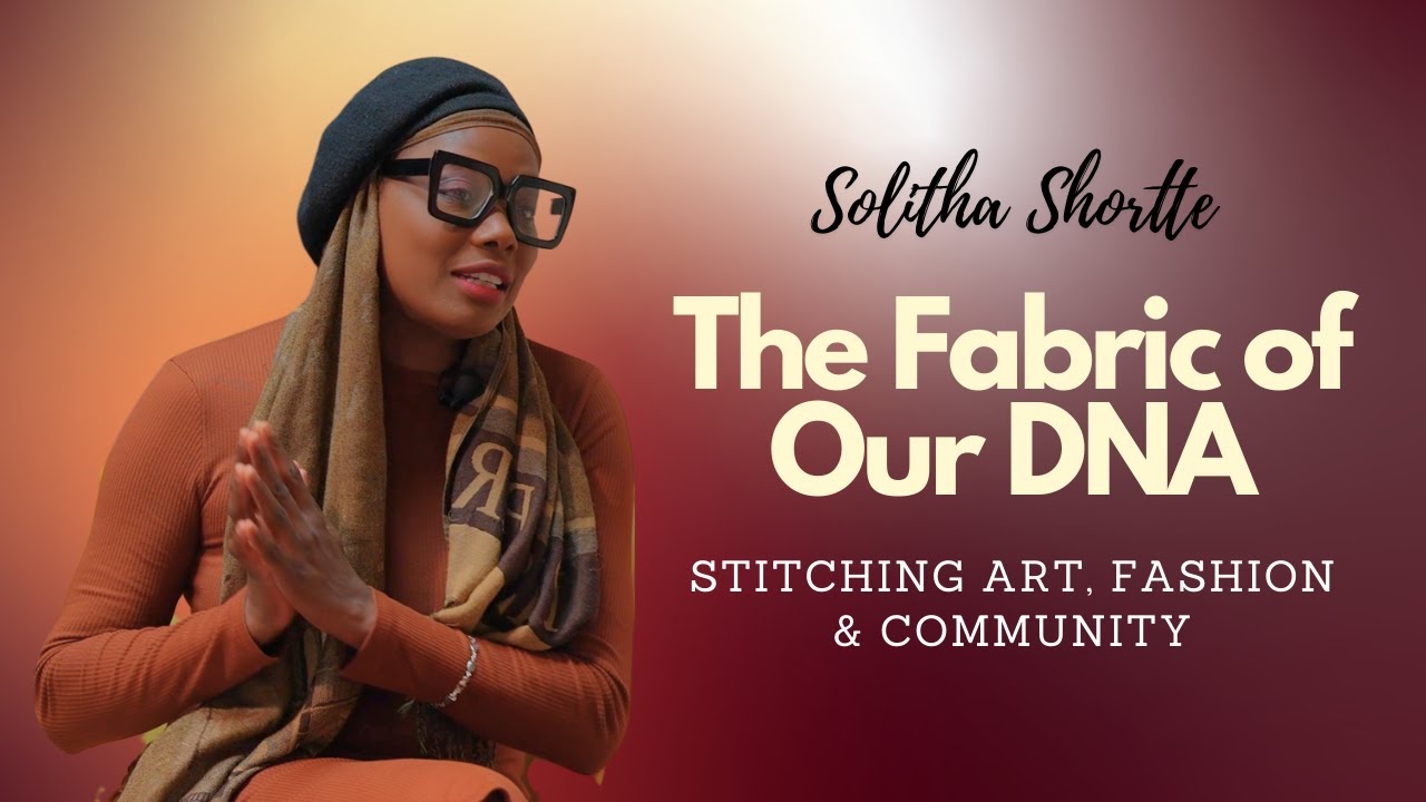 The fabric of our DNA - Solitha Shortte