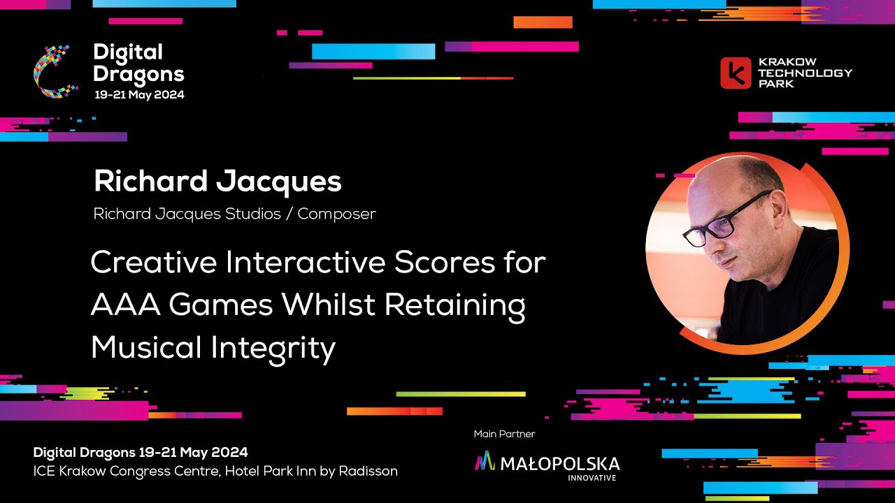 Richard Jacques - Creative Interactive Scores for AAA Games Whilst Retaining Musical Integrity