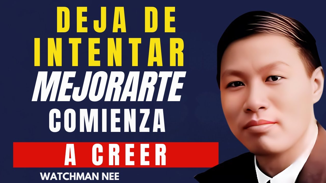 WATCHMAN NEE - Cree Correctamente y Vive Correctamente