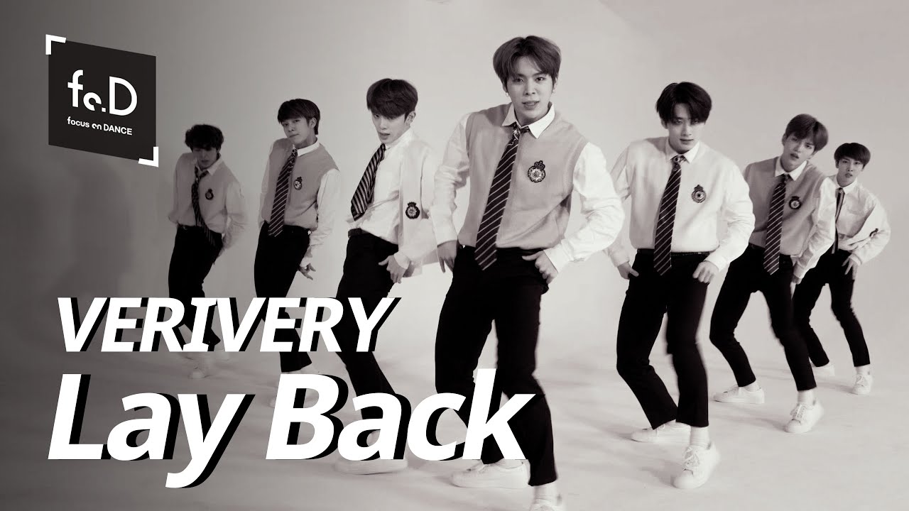 [4k] 베리베리 (VERIVERY) - Lay Back | Fo.D | Focus on Dance