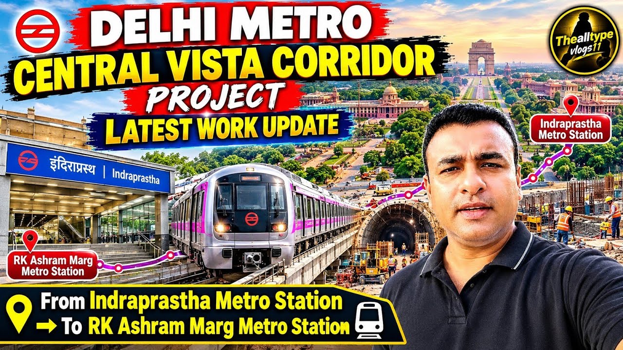 DELHI METRO CENTRAL VISTA CORRIDOR | BIG WORK UPDATE 🚇INDRAPRASTHA ➡️ RK ASHRAM MARG METRO STATION 