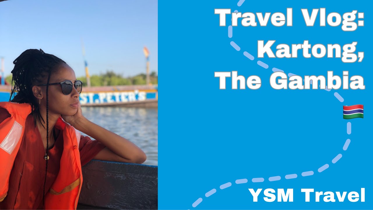 Travel Vlog: Kartong, The Gambia