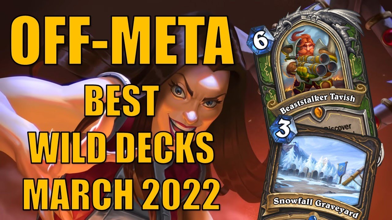 Best Off-Meta Decks for Laddering March 2022 | Onyxia's Lair | Wild Hearthstone