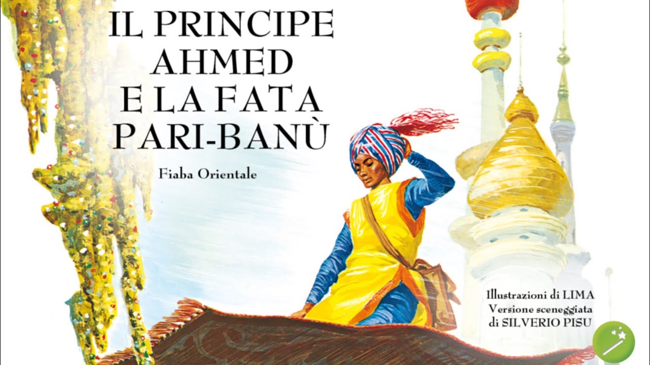 IL PRINCIPE AHMED E LA FATA PARI-BANÙ - FIABE SONORE [O príncipe Ahmed e a Fada Paribanou]
