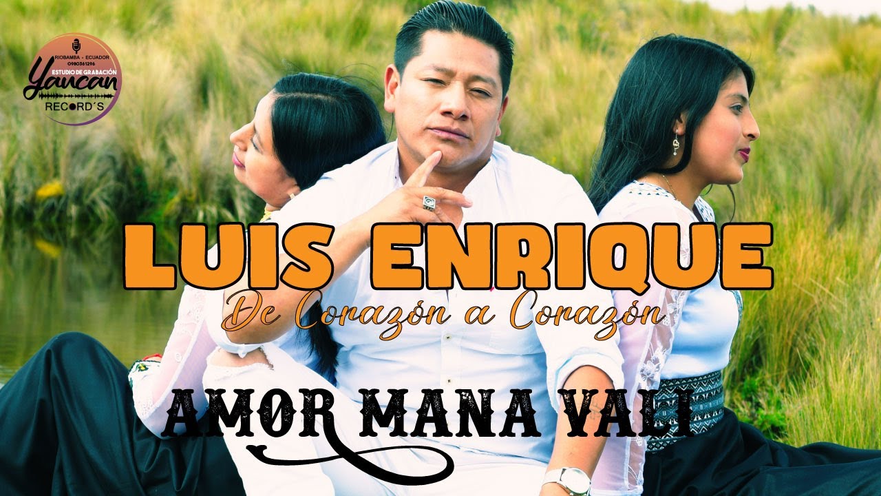 LUIS ENRIQUE - Amor mana vali (Video Oficial 2022)