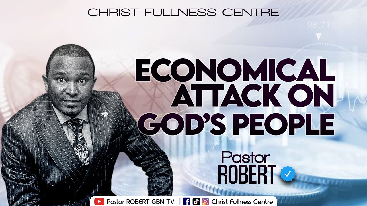 ECONOMICAL ATTACK On GOD'S PEOPLE || Pastor ROBERT