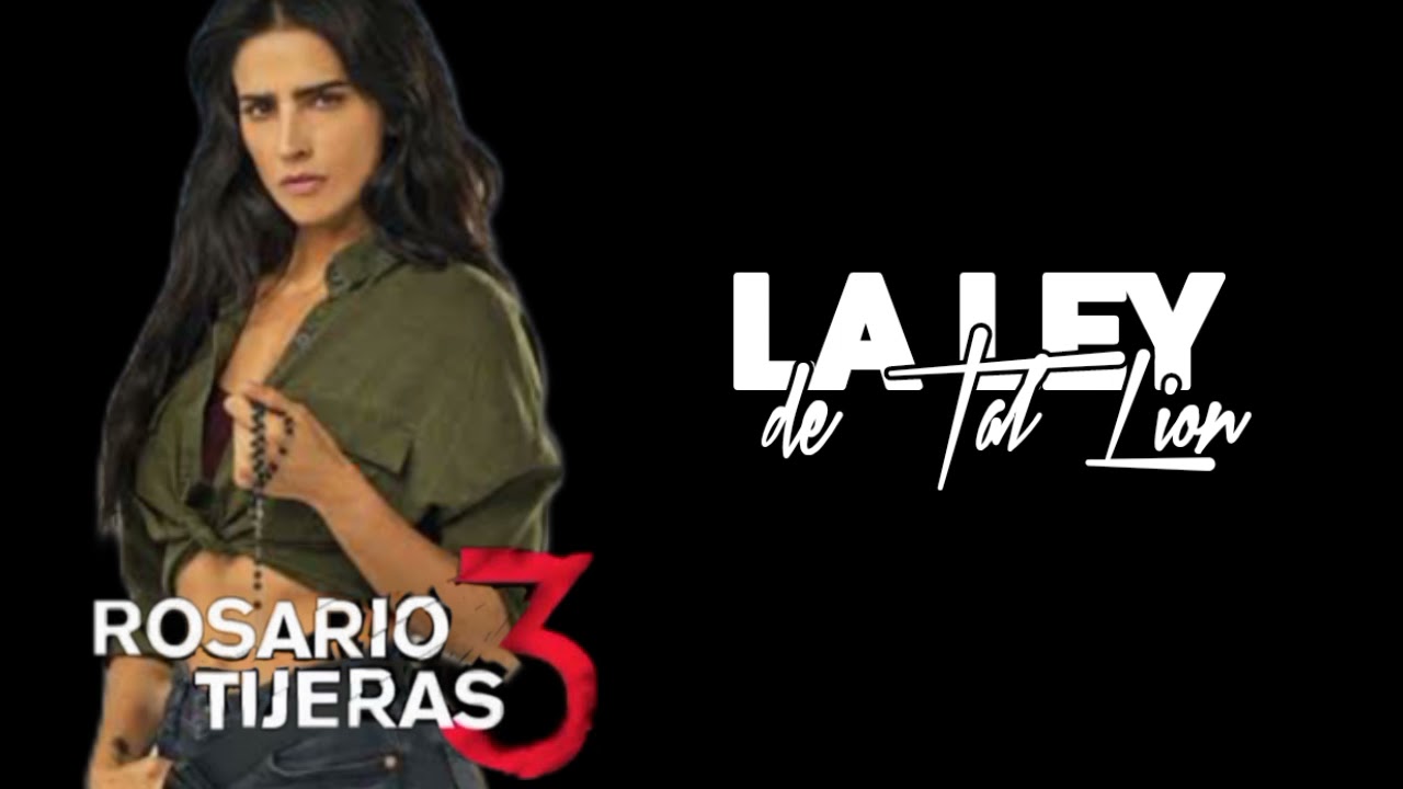 La Ley de talion ft Rosario Tijeras