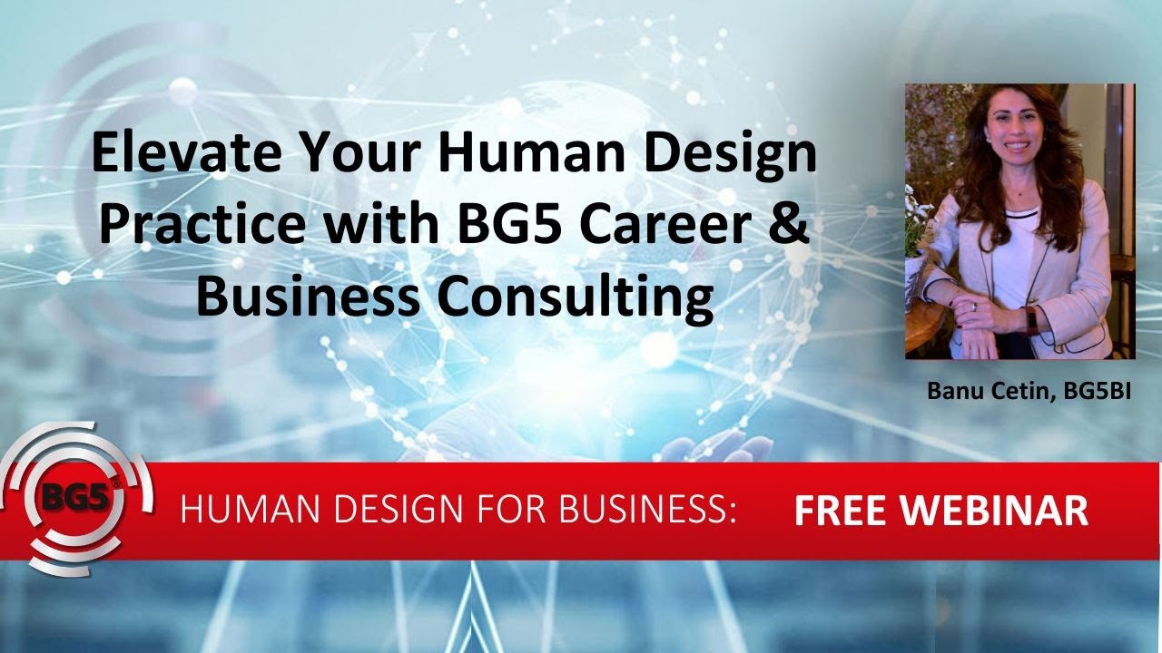Elevate your Human Design practice with BG5 Career and Business Consulting