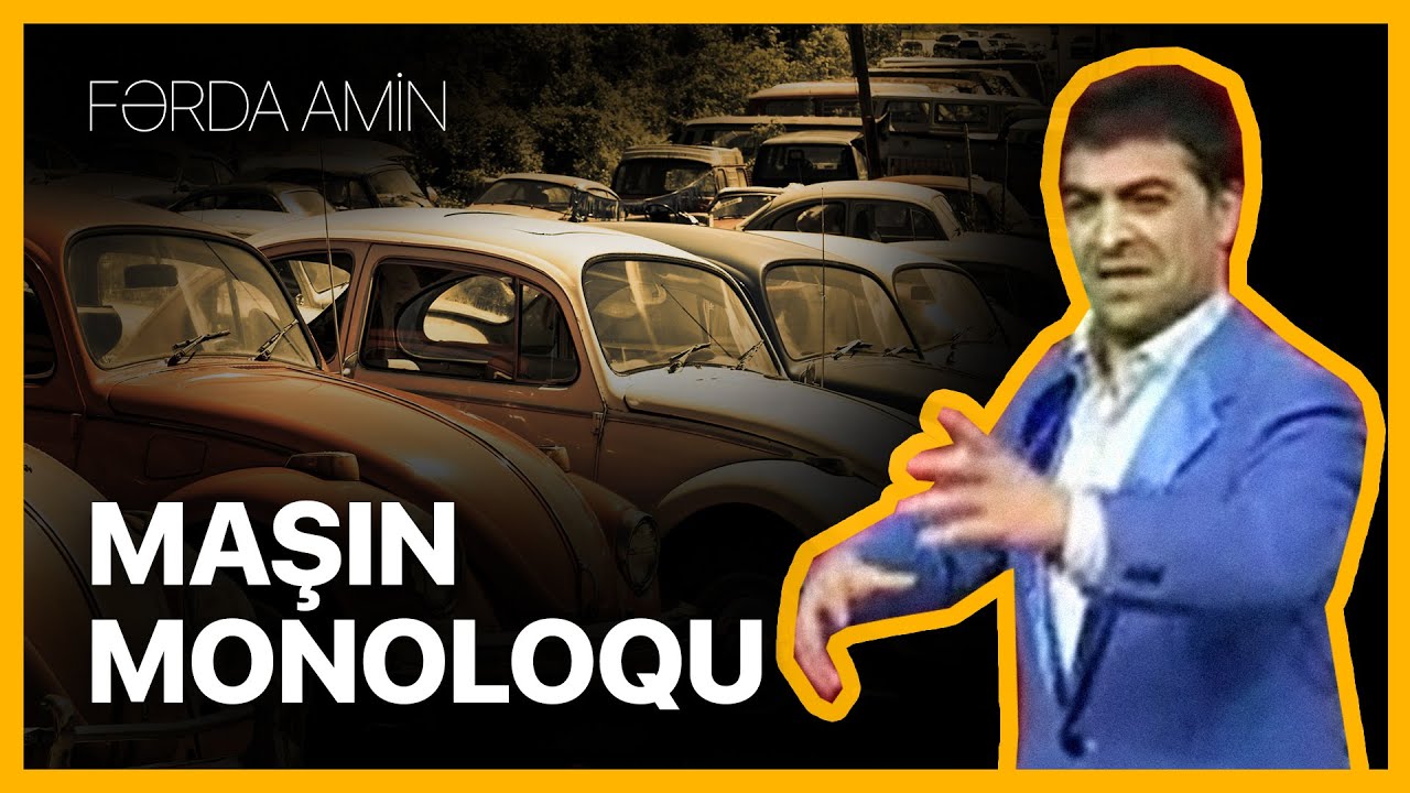 Fərda Amin — Maşın Monoloqu