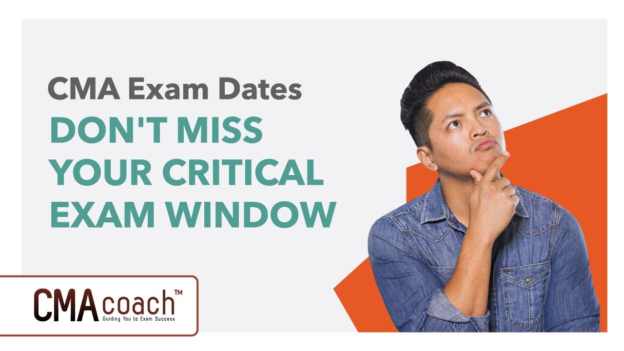 CMA Exam Dates - DON'T MISS YOUR CRITICAL WINDOW