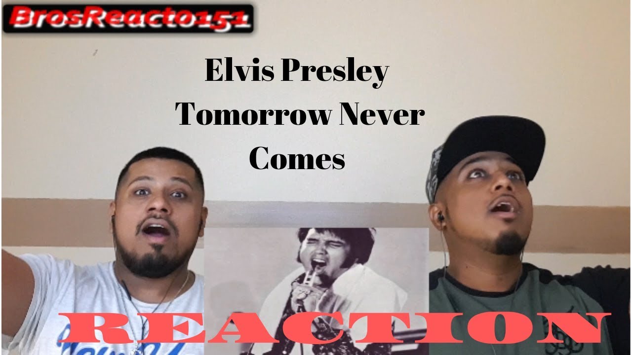 Elvis Presley - Tomorrow Never Comes | REACTION