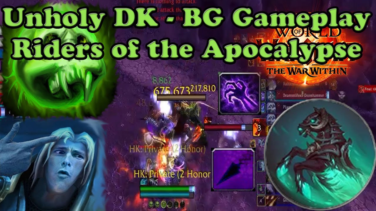 Unholy Death Knight /  UDK PVP - Battleground- WoW The War Within Gameplay 1 Riders of Apocalypse