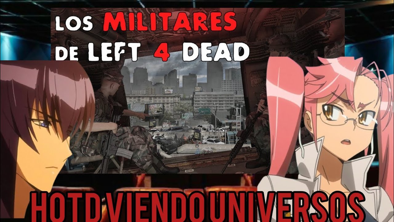 High School of the Dead viendo universos Cap 3 *Soldados Left 4 Dead* (créditos en la descripción)