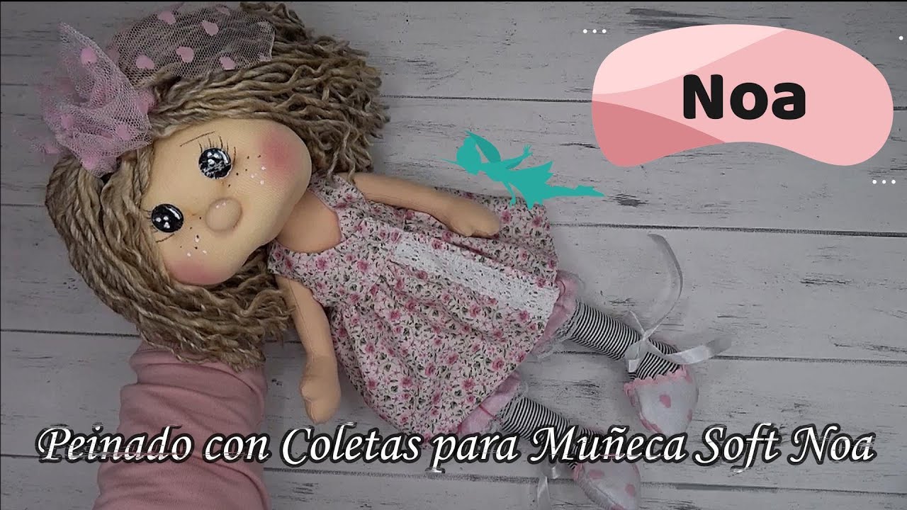 Peinado con Coletas para Mu&ntilde;eca Soft Noa #eltallerdeamparo #soft #peinadosfaciles