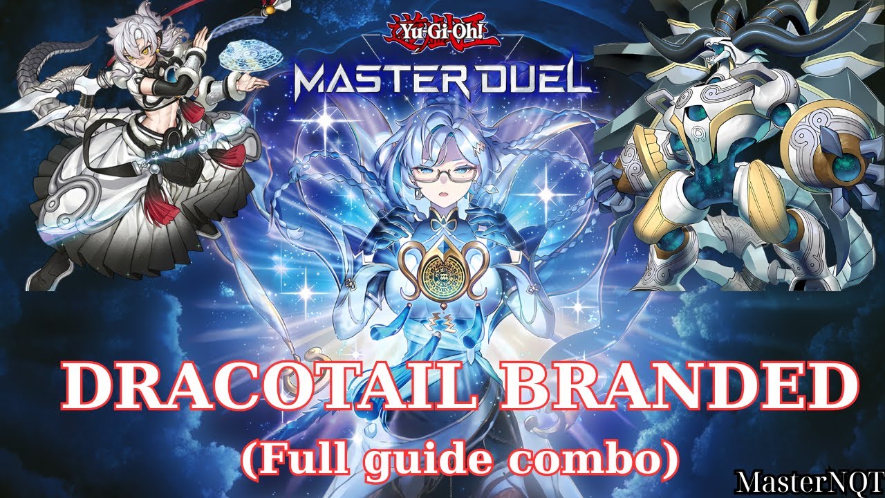 DRACOTAIL is coming - NEW DECK DRACOTAIL BRANDED FULL GUIDE COMBO - Nhập môn Master Duel - Part 150