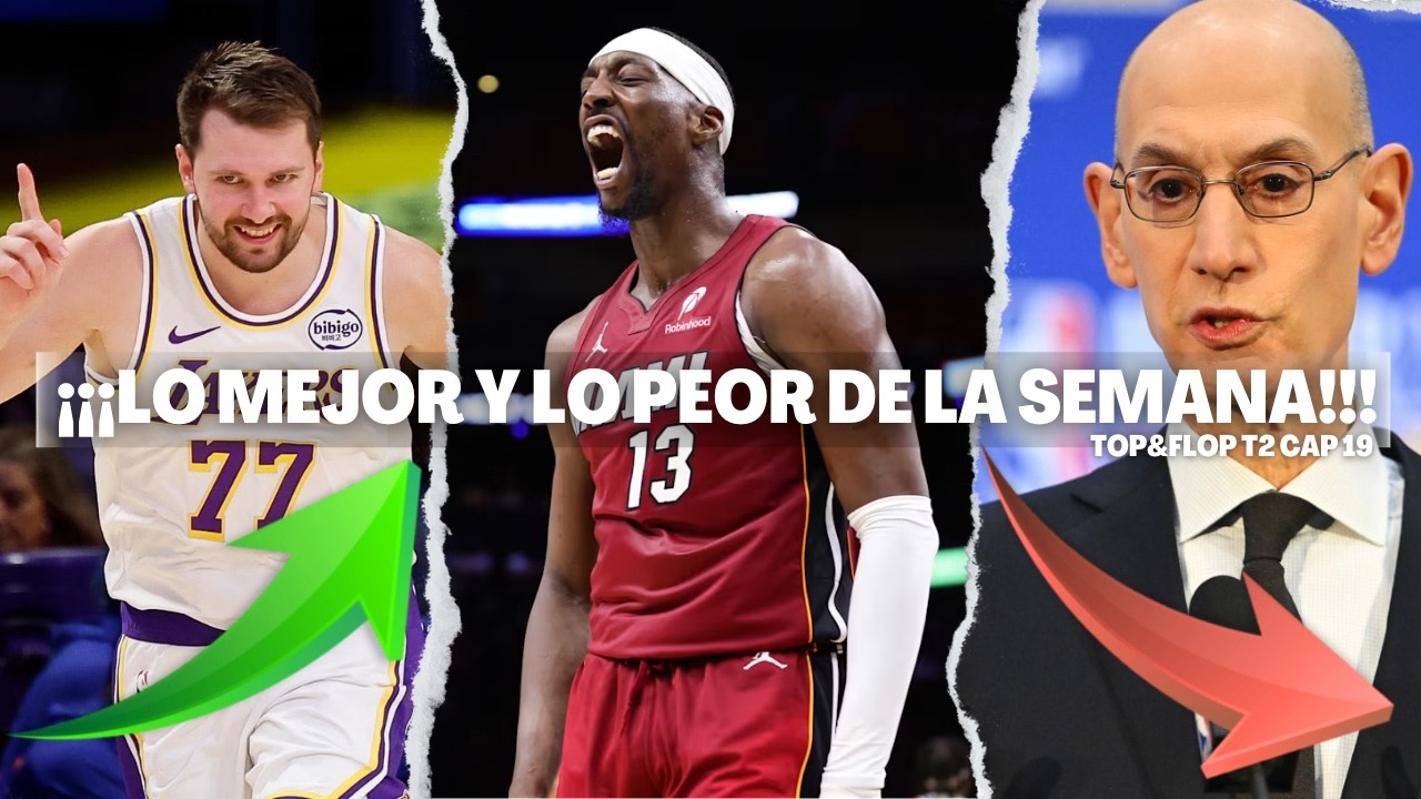 !BAM BAM ADEBAYO! ¿ES UN PROBLEMA EL TANKING EN LA NBA? Y LOS LAKERS ILUSIONAN - Top&Flop cap 19 T2