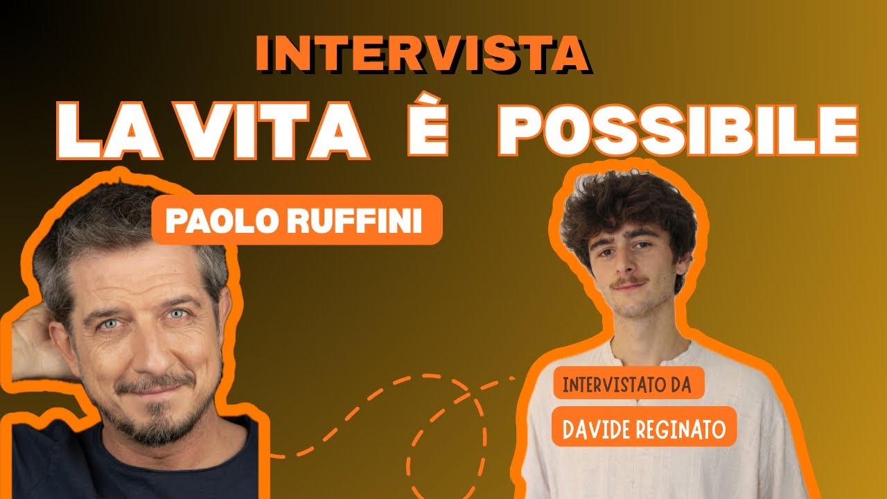 LA VITA É POSSIBILE! - con Paolo Ruffini (intervista)