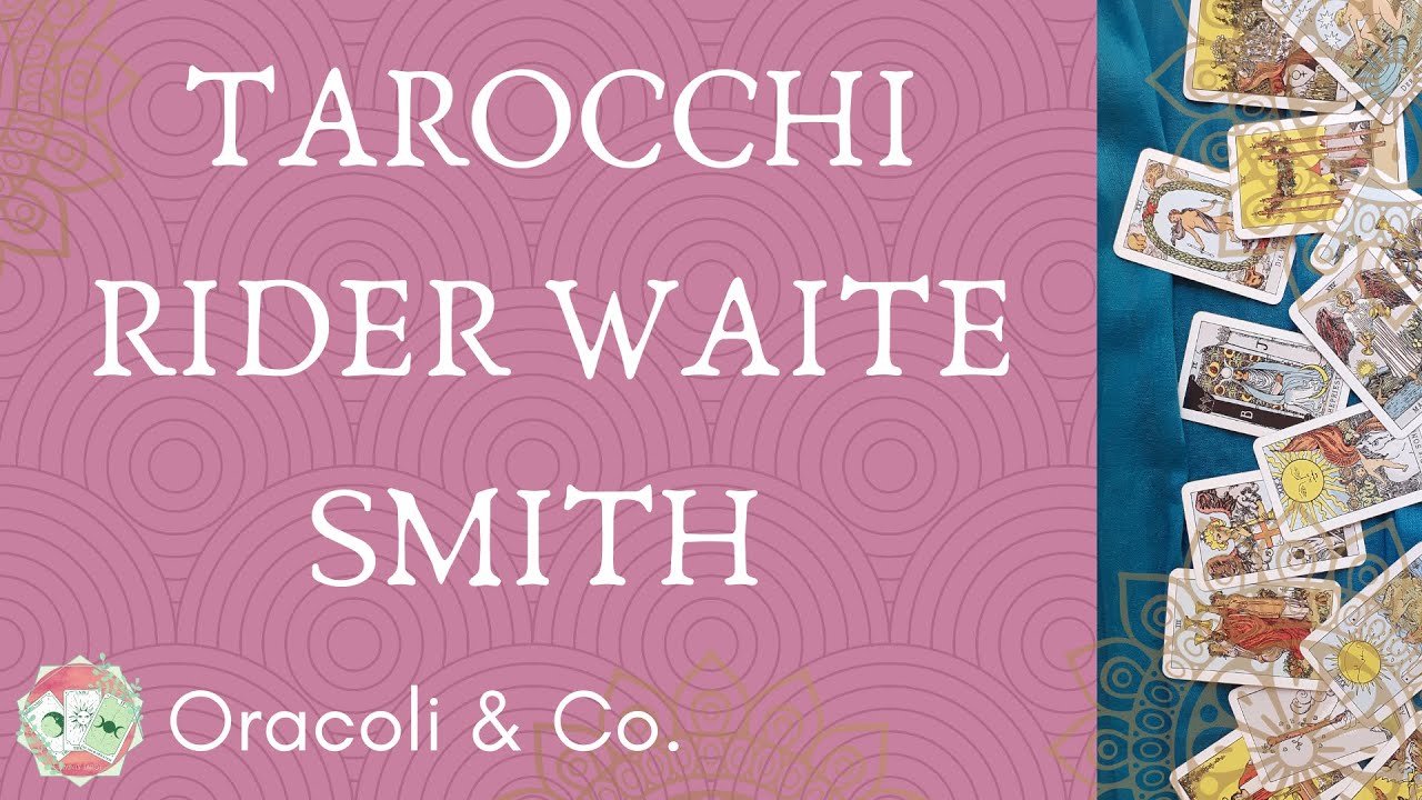 I Tarocchi Rider Waite Smith 🌟 Oracoli & Co.