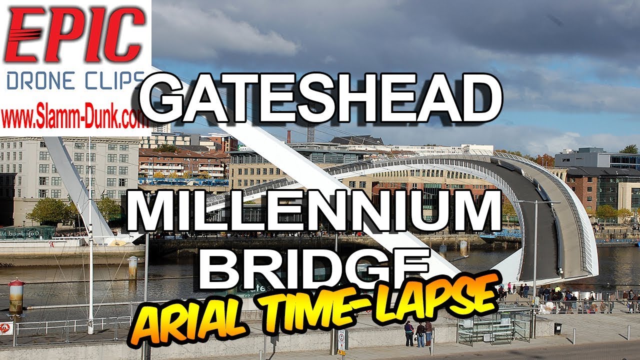 Gateshead MILLENNIUM BRIDGE Tilting time-lapse #EpicDroneClips No.31