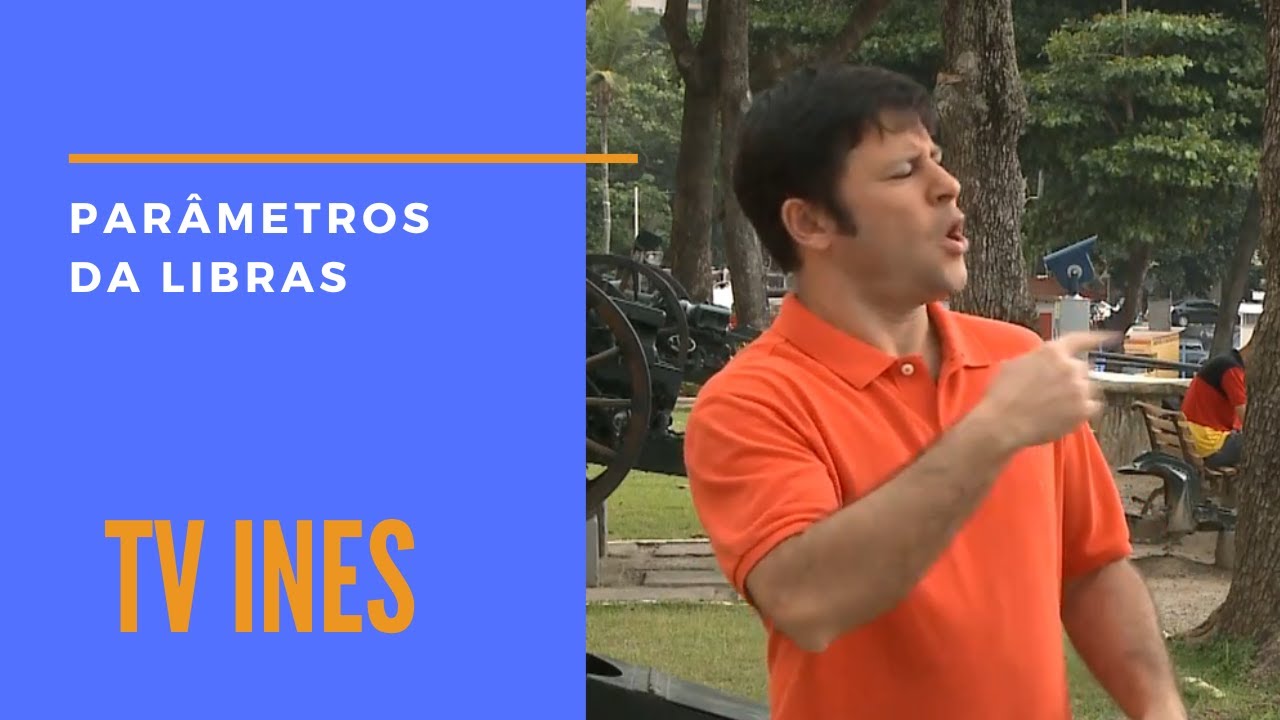 AULA DE LIBRAS – Parâmetros  TV INES   Acessível sempre