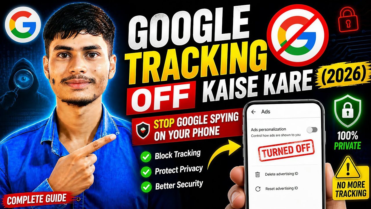 Google Tracking OFF Kaise Kare (2026) 🔥 Stop Google Spying on Your Phone | Complete Guide