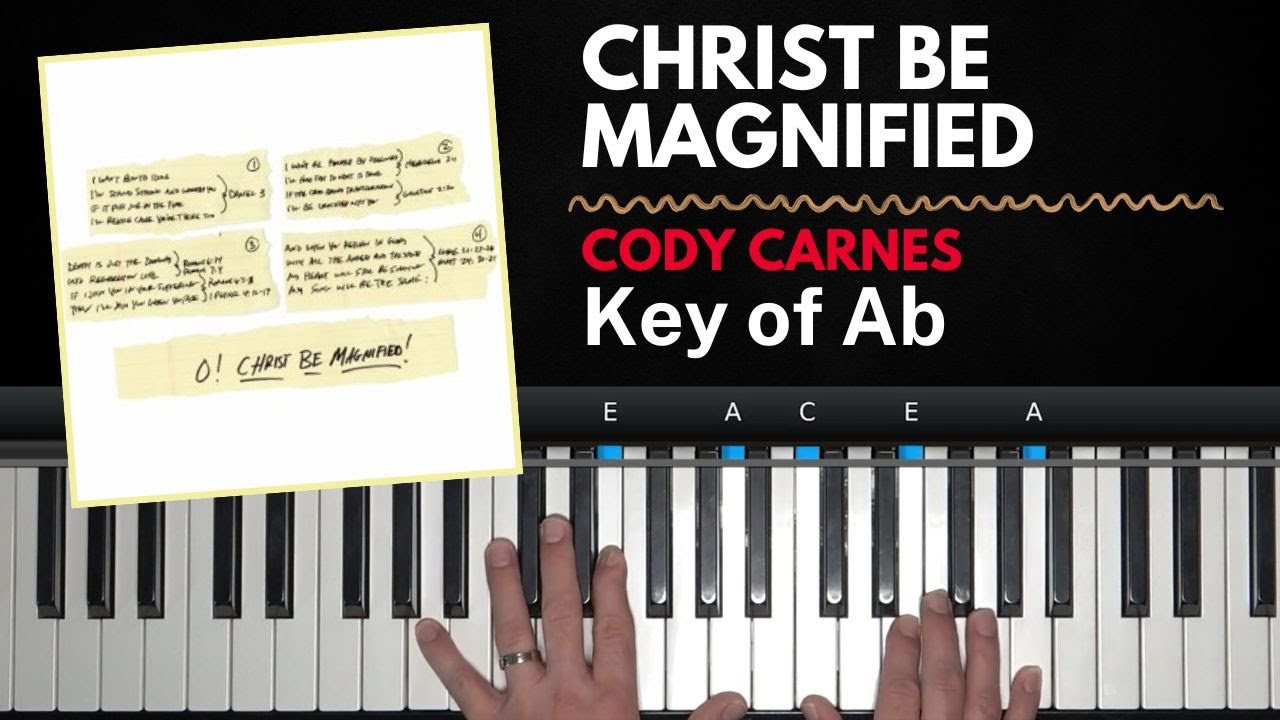 Christ Be Magnified | Ab | Cody Carnes | Piano Tutorial
