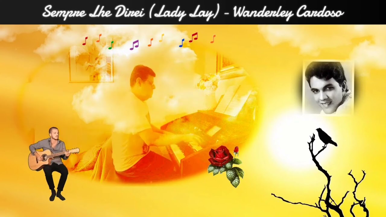 MARIO CESAR - SEMPRE LHE DIREI (LADY LAY) WANDERLEY CARDOSO