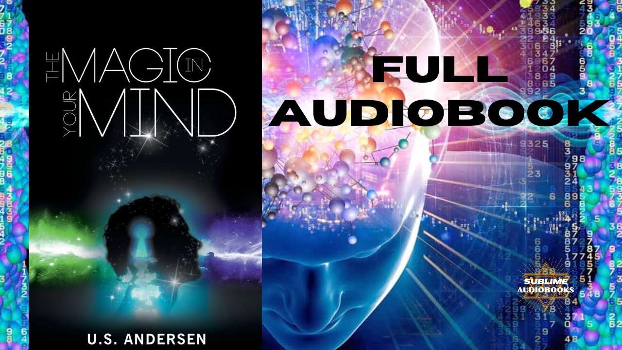 The Magic in Your Mind by U. S. Andersen (FULL Audiobook)