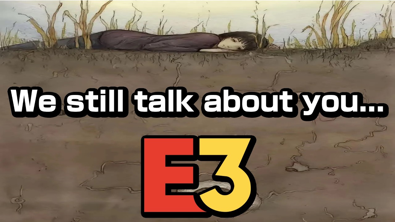 i think i miss E3...