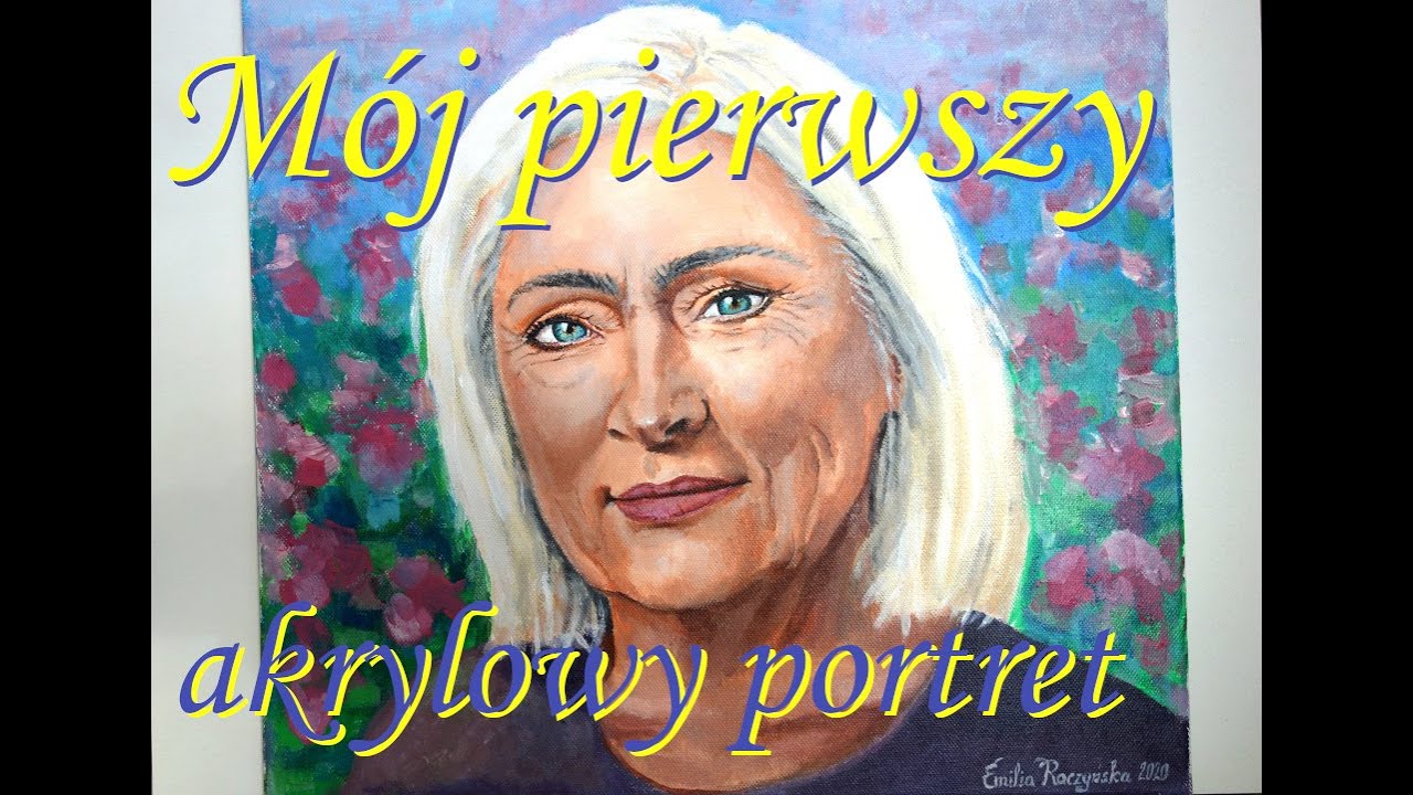 Pierwszy raz maluję portret akrylowy