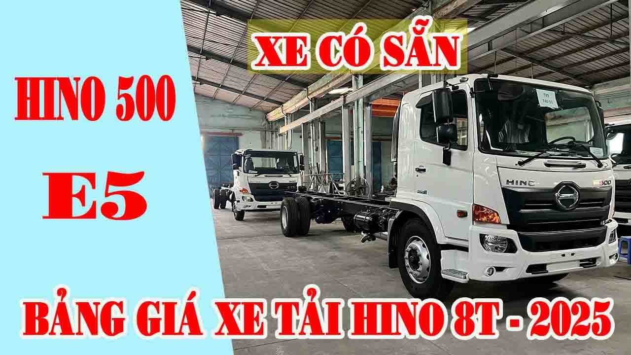 Hino 8 Tấn Euro5 Có Mấy Phiên Bản? Bảng Báo Giá Xe tải Hino 8 Tấn Euro5 Năm 2025