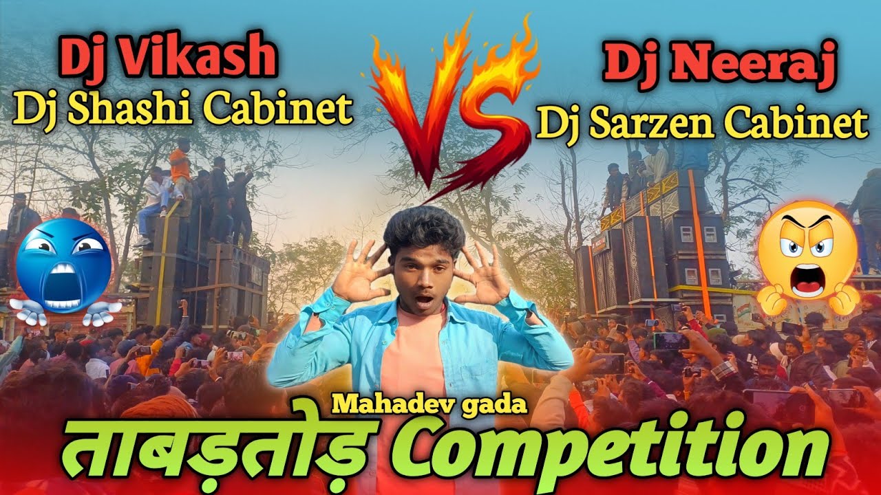 Dj Shashi Cabinet V/S Dj Sarzen Cabinet ताबड़तोड़ Competition Mahadev gada Me Open challenge Video 