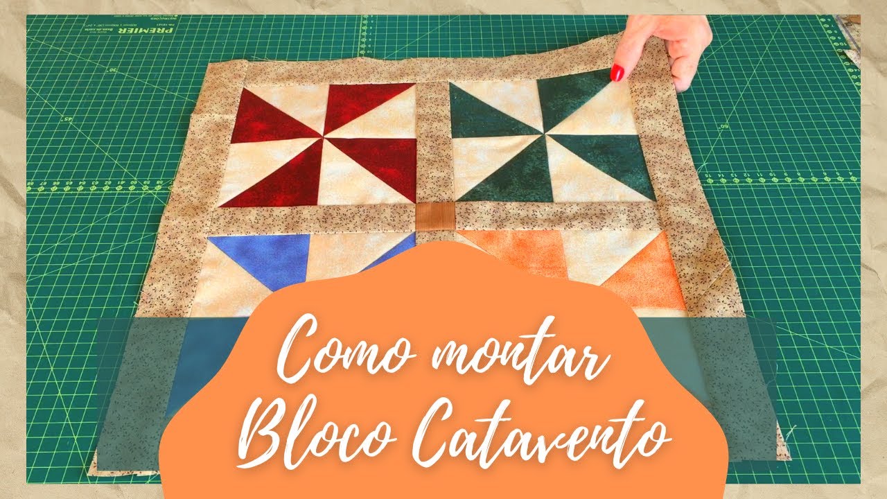 Como montar o Bloco Catavento | Patchwork
