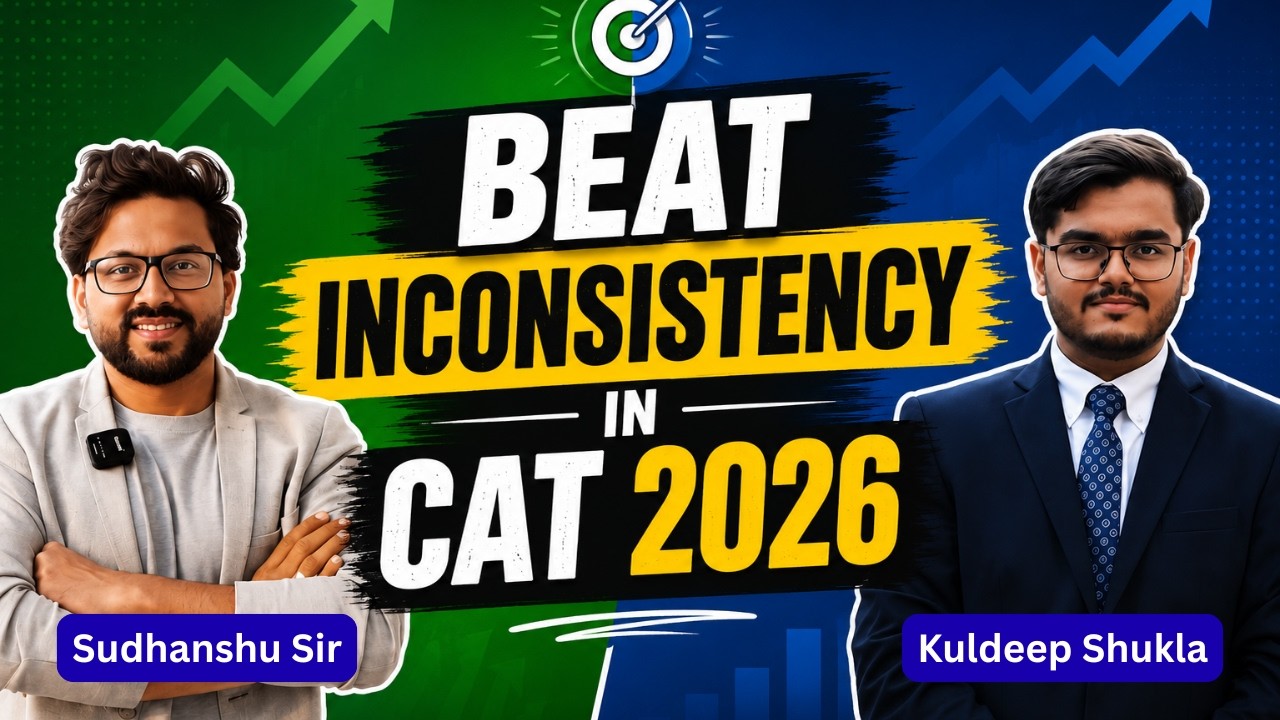 Beat Inconsistency in CAT 2026 | MBA Litmus