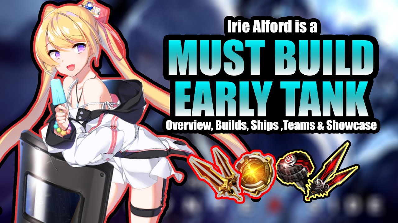 COUNTERSIDE: Irie Alford Overview: Builds, Equipment, Teams, and Ships Guide