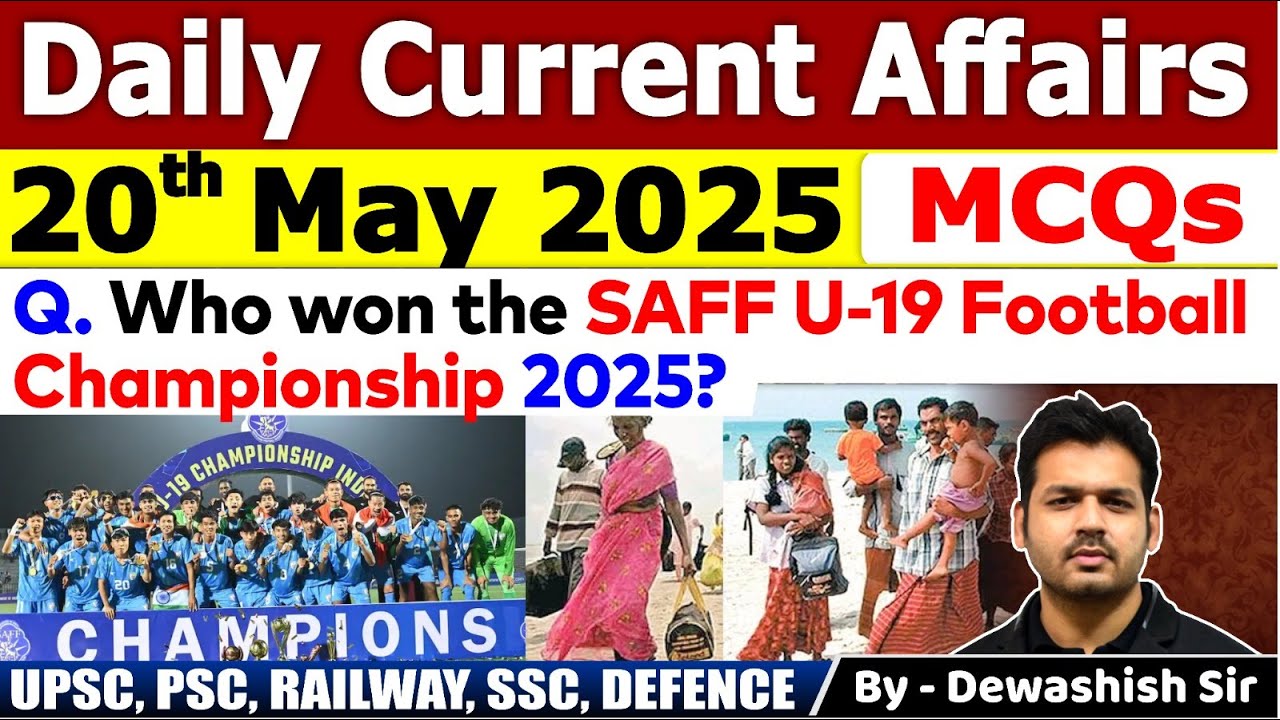 20th May 2025 | May Daily Current Affairs 2025 | Current Affairs 2025 | Dewashish Sir #mcq #current